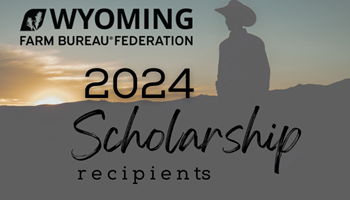 Wyoming Farm Bureau Federation awards 2024 college scholarships